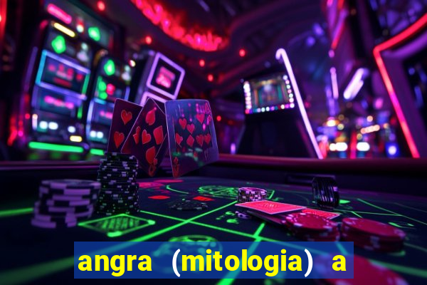 angra (mitologia) a deusa do fogo na mitologia tupi-guarani